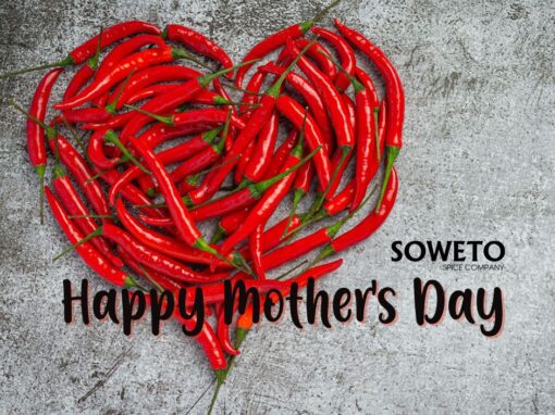 Spicy Breakfast Club: The Mother’s Day Edition Mothers day Soweto Spice Company__